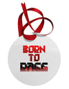 Born To Rage Red Circular Metal Ornament-Ornament-TooLoud-White-Davson Sales