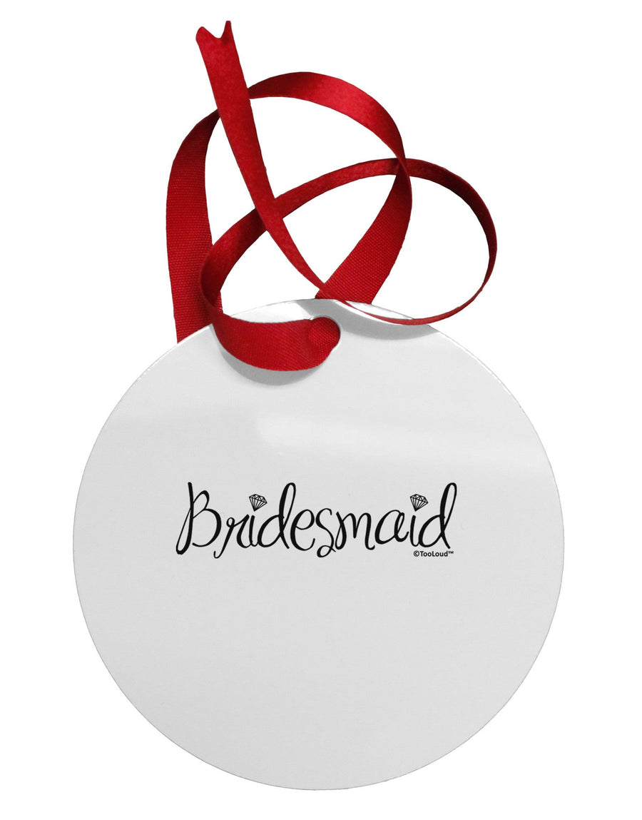 Bridesmaid Design - Diamonds Circular Metal Ornament-Ornament-TooLoud-White-Davson Sales