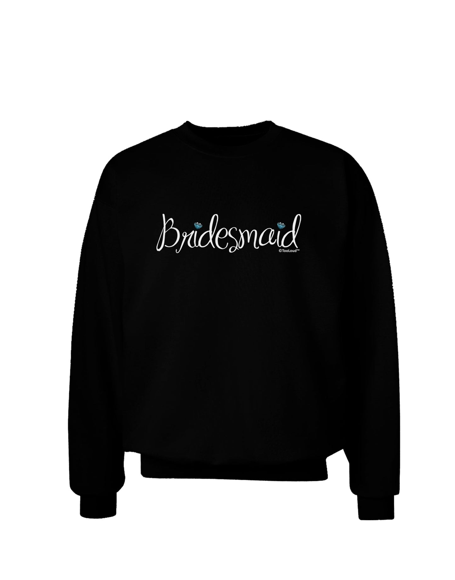 Bridesmaid Design - Diamonds - Color Adult Dark Sweatshirt-Sweatshirts-TooLoud-Black-Small-Davson Sales