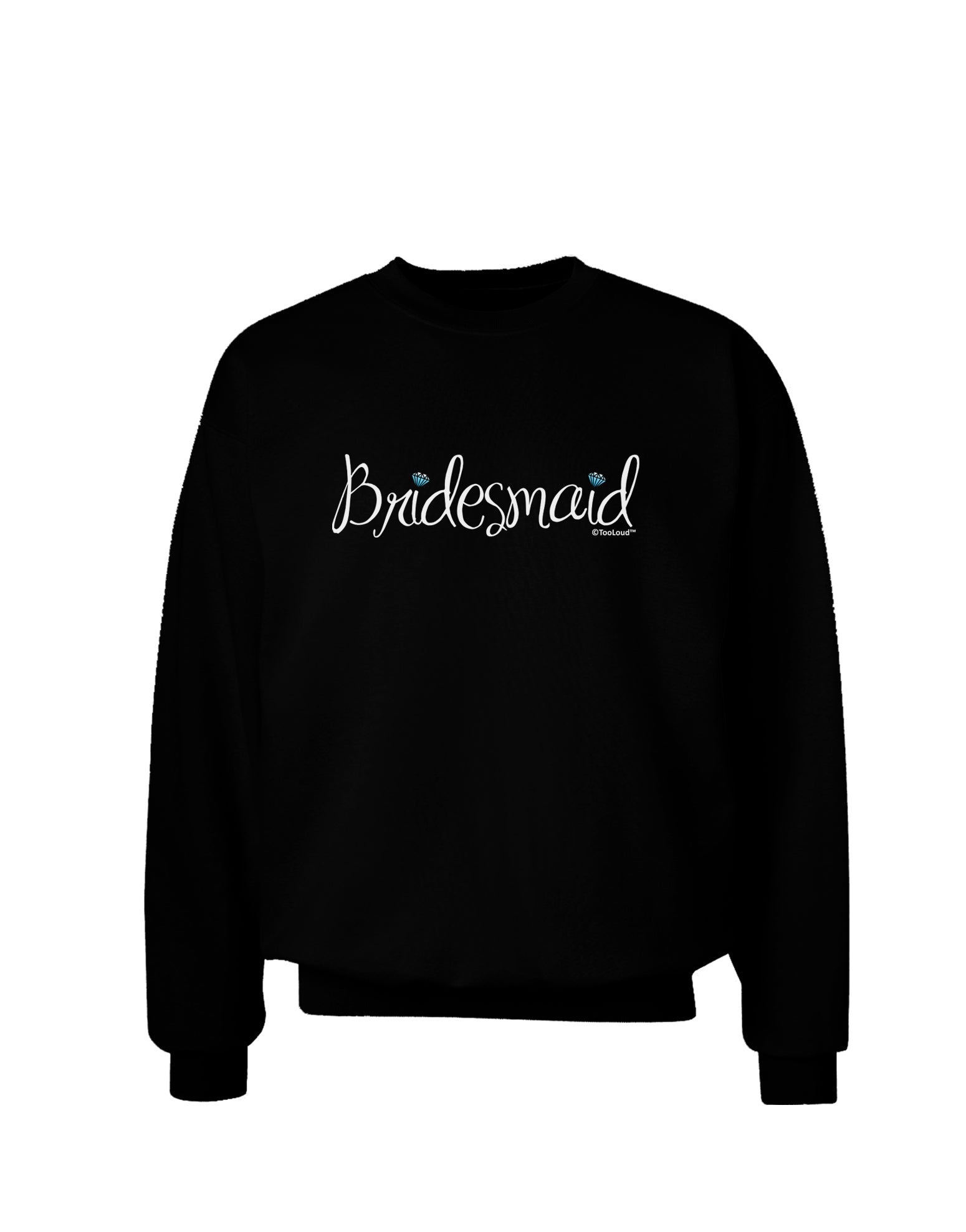 Bridesmaid Design - Diamonds - Color Adult Dark Sweatshirt-Sweatshirts-TooLoud-Black-Small-Davson Sales