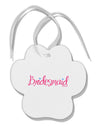 Bridesmaid Design - Diamonds - Color Paw Print Shaped Ornament-Ornament-TooLoud-White-Davson Sales