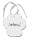 Bridesmaid Design - Diamonds Paw Print Shaped Ornament-Ornament-TooLoud-White-Davson Sales