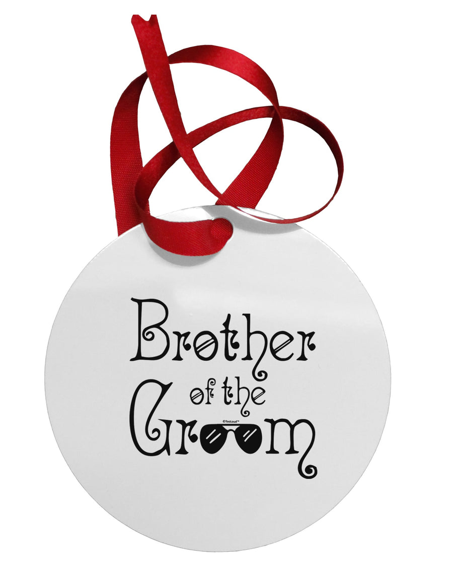 Brother of the Groom Circular Metal Ornament-Ornament-TooLoud-Davson Sales