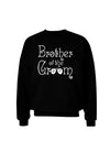 Brother of the Groom Dark Adult Dark Sweatshirt Black 3XL Tooloud
