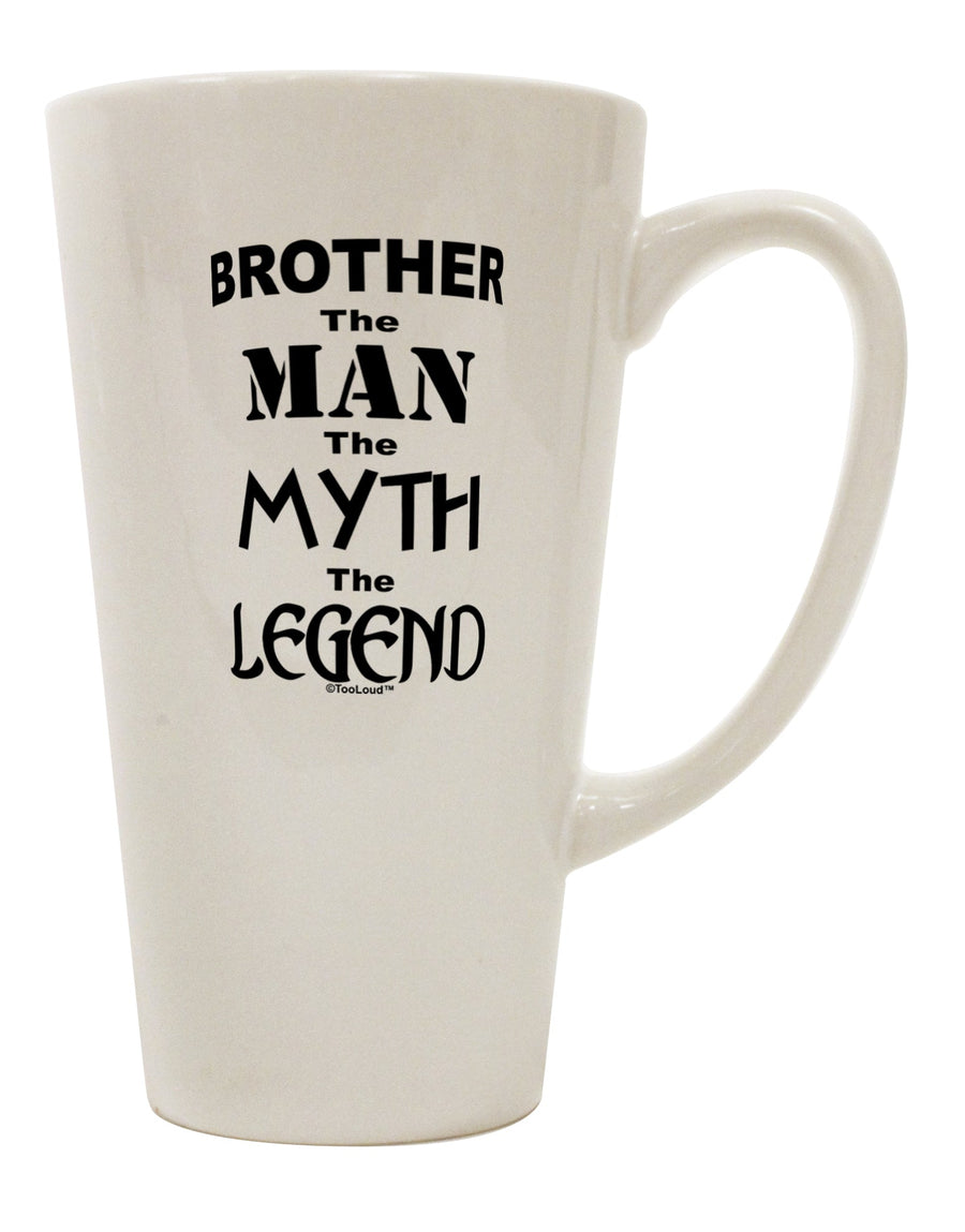 Brother - The Epitome of Greatness 16 Ounce Conical Latte Coffee Mug by TooLoud-Conical Latte Mug-TooLoud-White-Davson Sales