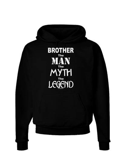 Brother The Man The Myth The Legend Dark Hoodie Sweatshirt by TooLoud-Hoodie-TooLoud-Black-Small-Davson Sales