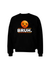 Bruh Emoji Adult Dark Sweatshirt-Sweatshirt-TooLoud-Black-Small-Davson Sales
