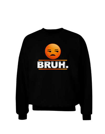 Bruh Emoji Adult Dark Sweatshirt-Sweatshirt-TooLoud-Black-Small-Davson Sales