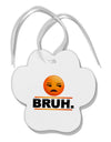 Bruh Emoji Paw Print Shaped Ornament-Ornament-TooLoud-White-Davson Sales