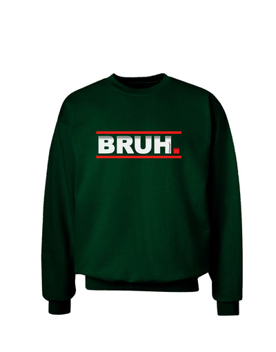 Bruh Text Only Adult Dark Sweatshirt-Sweatshirt-TooLoud-Deep-Forest-Green-Small-Davson Sales