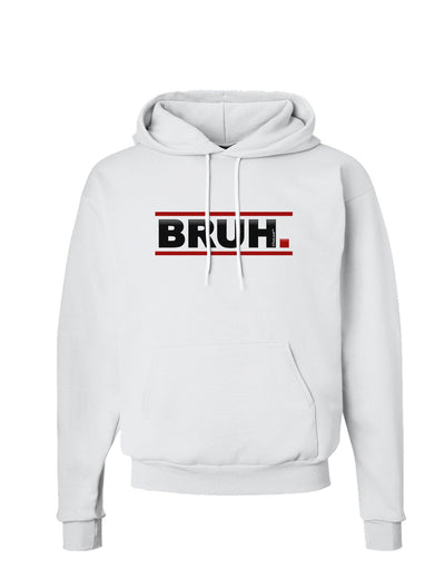 Bruh Text Only Hoodie Sweatshirt-Hoodie-TooLoud-White-Small-Davson Sales