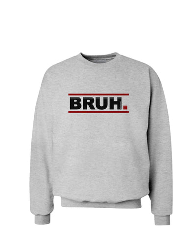 Bruh Text Only Sweatshirt-Sweatshirt-TooLoud-AshGray-Small-Davson Sales