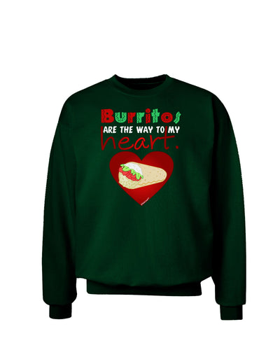 Burritos Are the Way To My Heart Adult Dark Sweatshirt-Sweatshirts-TooLoud-Deep-Forest-Green-Small-Davson Sales