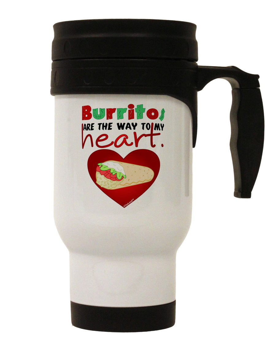 Burritos Are the Way To My Heart Stainless Steel 14oz Travel Mug-Travel Mugs-TooLoud-White-Davson Sales