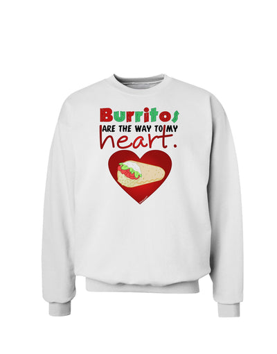 Burritos Are the Way To My Heart Sweatshirt-Sweatshirts-TooLoud-White-Small-Davson Sales