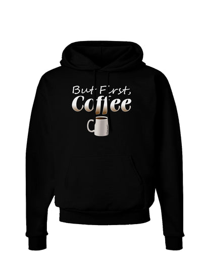 But First Coffee Dark Hoodie Sweatshirt-Hoodie-TooLoud-Black-Small-Davson Sales