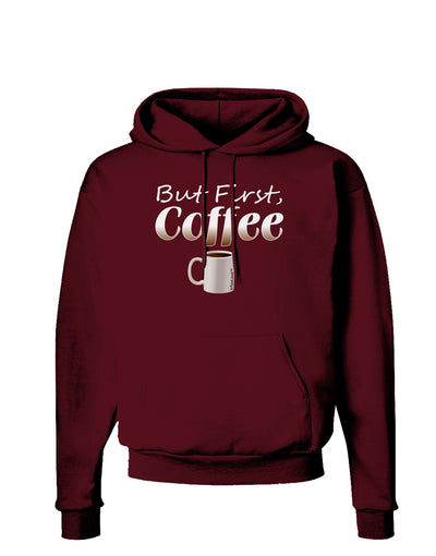 But First Coffee Dark Hoodie Sweatshirt-Hoodie-TooLoud-Maroon-Small-Davson Sales