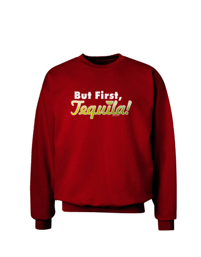 But First Tequila Adult Dark Sweatshirt-Sweatshirts-TooLoud-Deep-Red-Small-Davson Sales