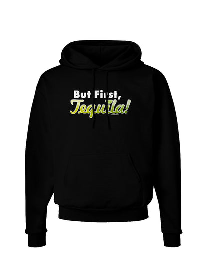 But First Tequila Dark Hoodie Sweatshirt-Hoodie-TooLoud-Black-Small-Davson Sales