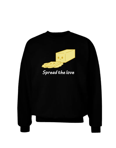 Butter - Spread the Love Adult Dark Sweatshirt-Sweatshirts-TooLoud-Black-Small-Davson Sales