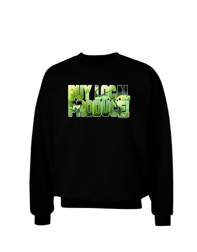 Buy Local - Green Tomatoes Text Adult Dark Sweatshirt-Sweatshirts-TooLoud-Black-Small-Davson Sales