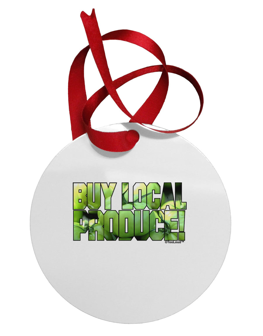 Buy Local - Green Tomatoes Text Circular Metal Ornament-Ornament-TooLoud-White-Davson Sales