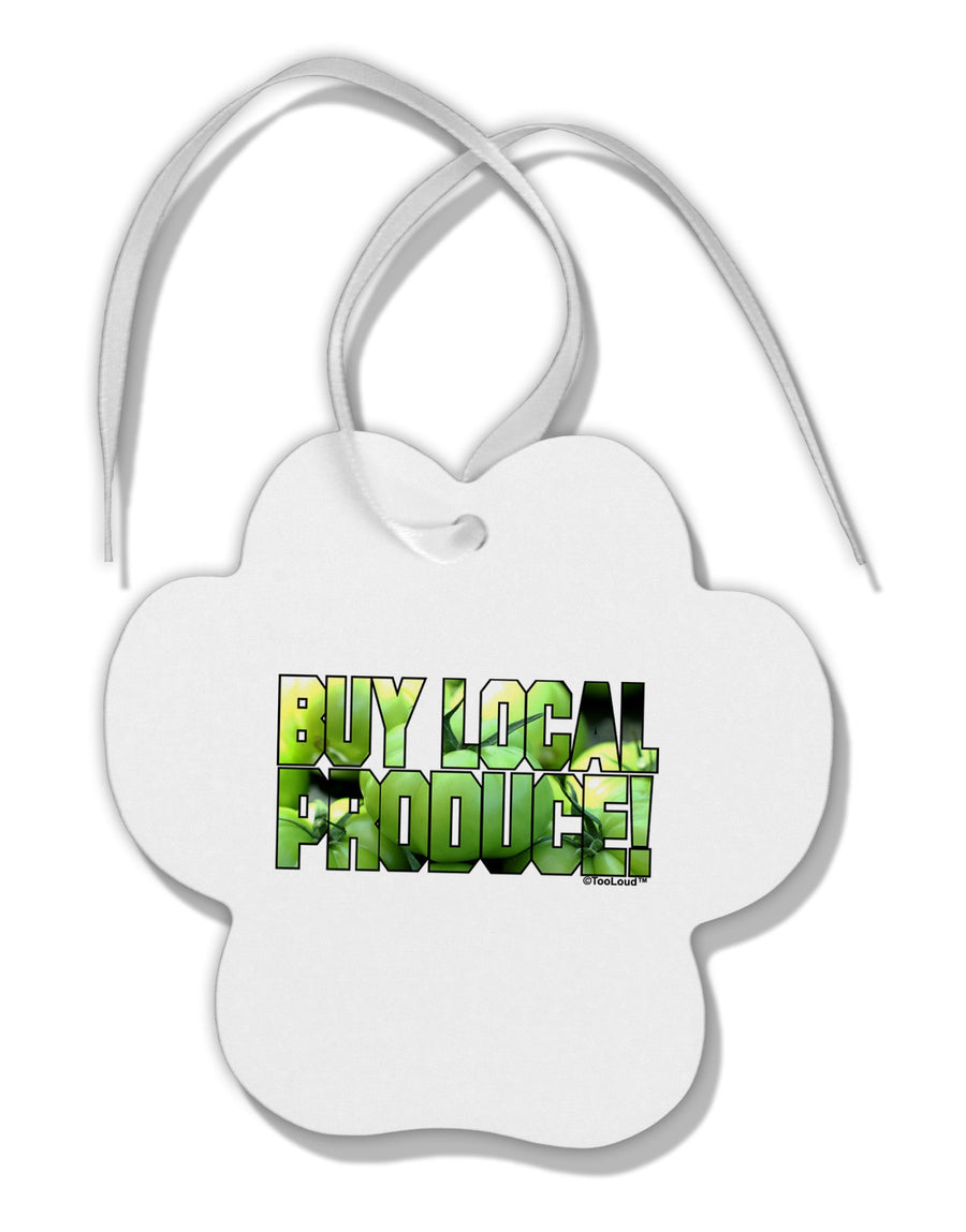 Buy Local - Green Tomatoes Text Paw Print Shaped Ornament-Ornament-TooLoud-White-Davson Sales