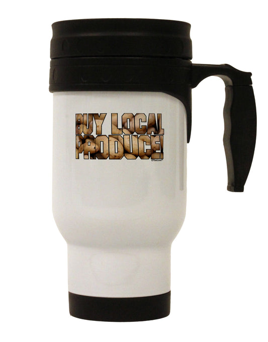 Buy Local Produce Potatoes Text Stainless Steel 14oz Travel Mug-Travel Mugs-TooLoud-White-Davson Sales
