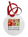 Buy Local Produce Text Circular Metal Ornament-Ornament-TooLoud-White-Davson Sales
