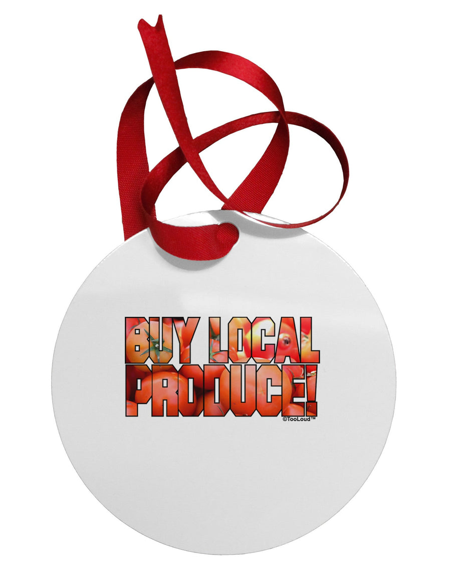 Buy Local Produce Tomatoes Text Circular Metal Ornament-Ornament-TooLoud-White-Davson Sales