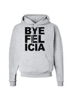 Bye Felicia Hoodie Sweatshirt-Hoodie-TooLoud-AshGray-Small-Davson Sales