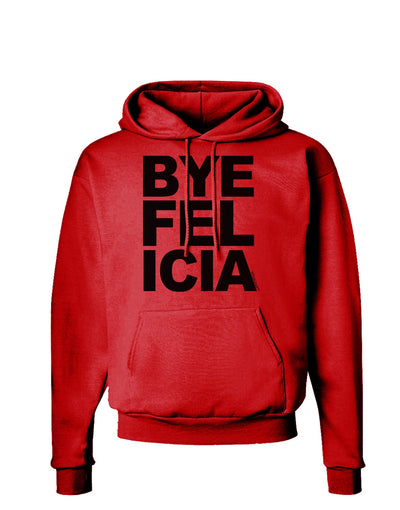 Bye Felicia Hoodie Sweatshirt-Hoodie-TooLoud-Red-Small-Davson Sales