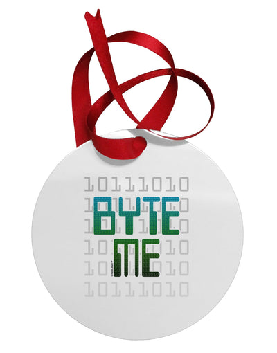 Byte Me Circular Metal Ornament-Ornament-TooLoud-White-Davson Sales