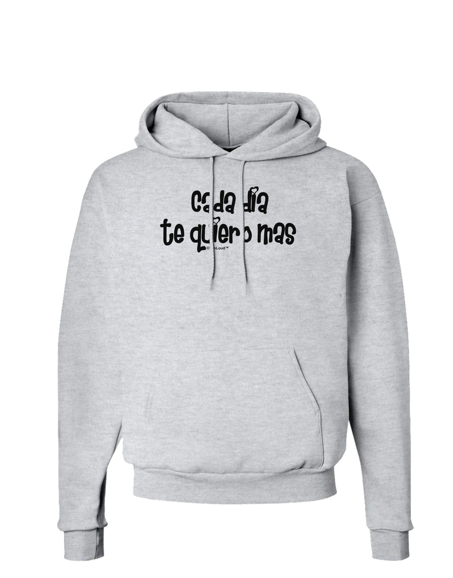 Cada Dia Te Quiero Mas Design Hoodie Sweatshirt by TooLoud-Hoodie-TooLoud-White-Small-Davson Sales