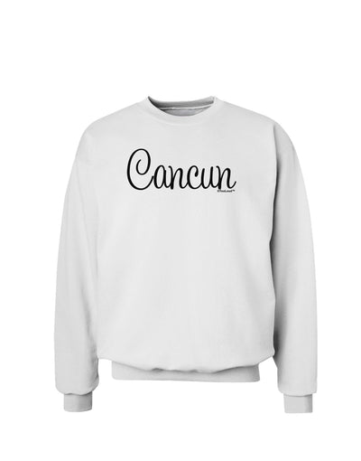 Cancun Mexico - Script Text Sweatshirt-Sweatshirts-TooLoud-White-Small-Davson Sales