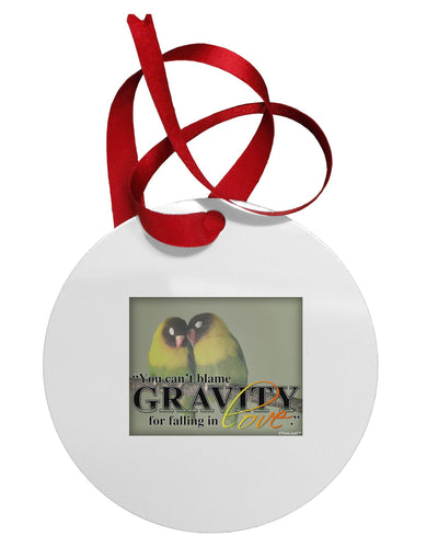 Can't Blame Gravity Circular Metal Ornament-Ornament-TooLoud-White-Davson Sales