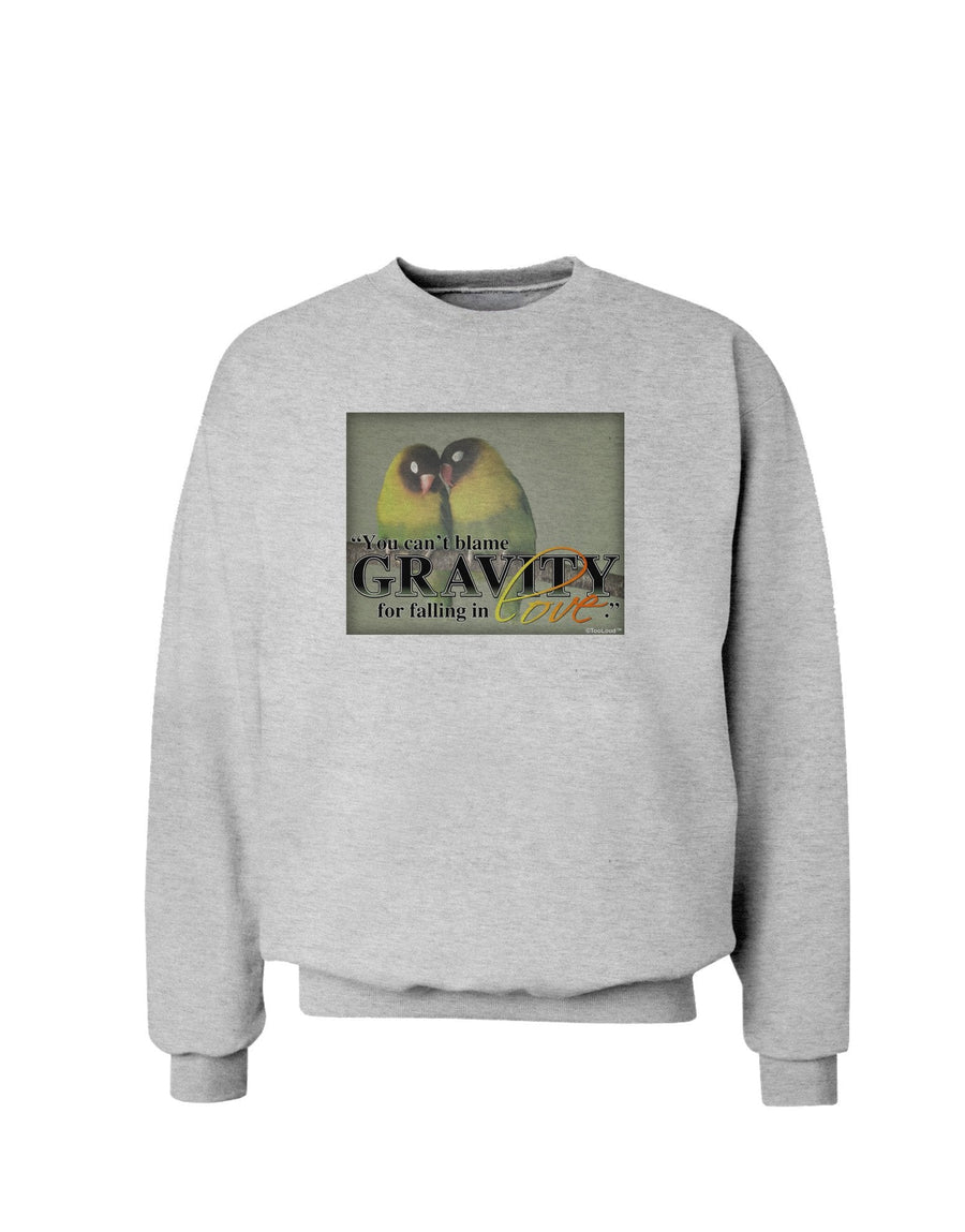 Can't Blame Gravity Sweatshirt-Sweatshirts-TooLoud-AshGray-XXX-Large-Davson Sales