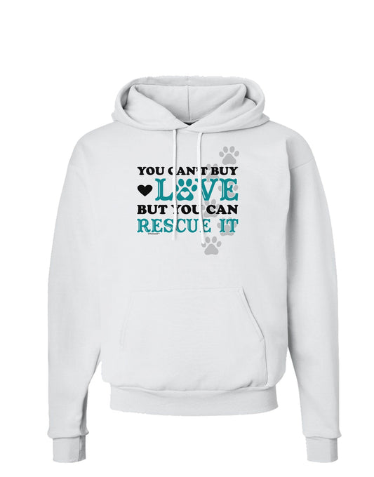 Can't Buy Love Rescue It Hoodie Sweatshirt-Hoodie-TooLoud-White-Small-Davson Sales