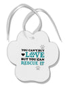 Can't Buy Love Rescue It Paw Print Shaped Ornament-Ornament-TooLoud-White-Davson Sales