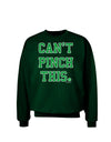 Can't Pinch This - St. Patrick's Day Adult Dark Sweatshirt by TooLoud-Sweatshirts-TooLoud-Deep-Forest-Green-Small-Davson Sales