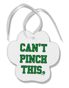 Can't Pinch This - St. Patrick's Day Paw Print Shaped Ornament by TooLoud-Ornament-TooLoud-White-Davson Sales