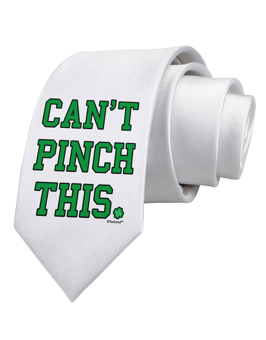 Can't Pinch This - St. Patrick's Day Printed White Necktie by TooLoud