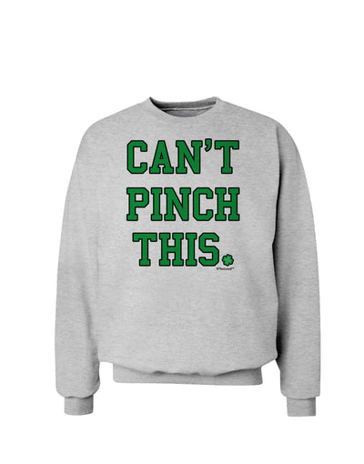 Can't Pinch This - St. Patrick's Day Sweatshirt by TooLoud-Sweatshirts-TooLoud-AshGray-Small-Davson Sales