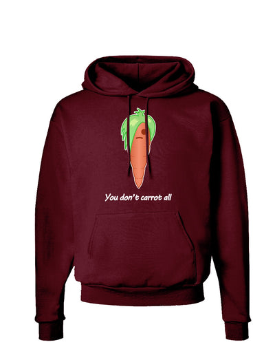 Carrot - You Don't Carrot All Dark Hoodie Sweatshirt-Hoodie-TooLoud-Maroon-Small-Davson Sales