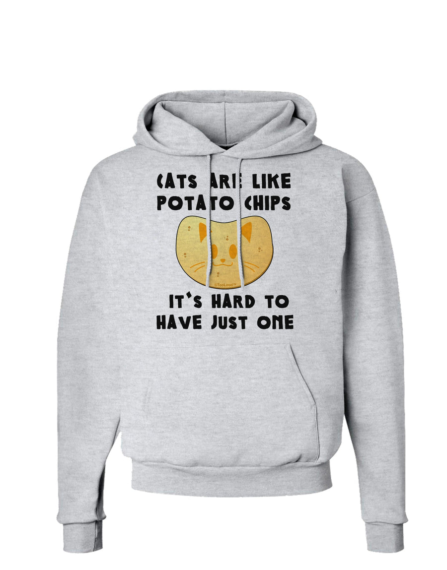 Cats Are Like Potato Chips Hoodie Sweatshirt-Hoodie-TooLoud-White-Small-Davson Sales