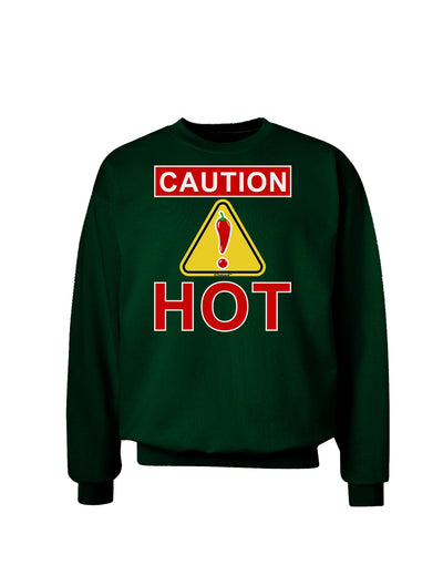 Caution Hot Chili Pepper Sign Adult Dark Sweatshirt-Sweatshirt-TooLoud-Deep-Forest-Green-Small-Davson Sales