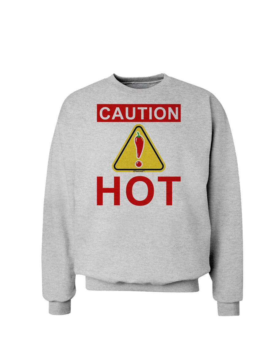 Caution Hot Chili Pepper Sign Sweatshirt-Sweatshirt-TooLoud-White-Small-Davson Sales