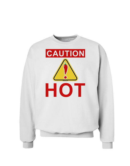 Caution Hot Chili Pepper Sign Sweatshirt-Sweatshirt-TooLoud-White-Small-Davson Sales