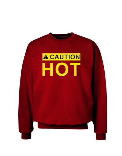 Caution Hot Warning Sign Adult Dark Sweatshirt-Sweatshirt-TooLoud-Deep-Red-Small-Davson Sales