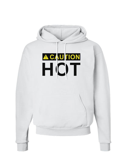 Caution Hot Warning Sign Hoodie Sweatshirt-Hoodie-TooLoud-White-Small-Davson Sales